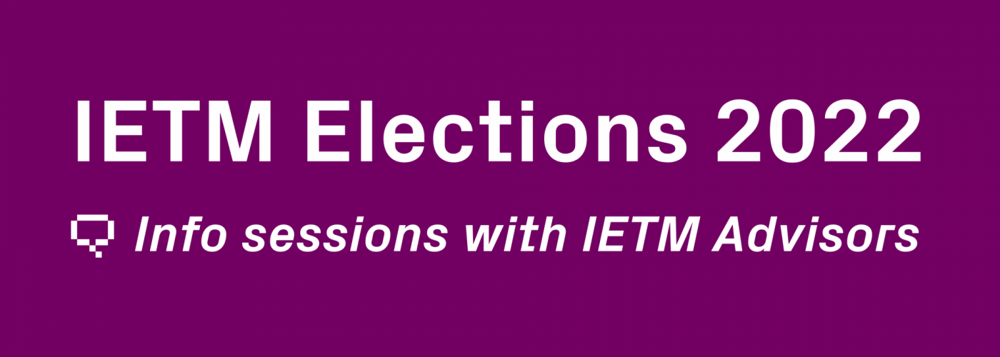 Banner displaying IETM Elections 2022: Info sessions with IETM Advisors
