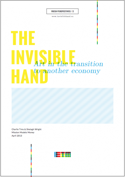 FRESH PERSPECTIVES 1: The Invisible Hand. Art in the transition to another economy