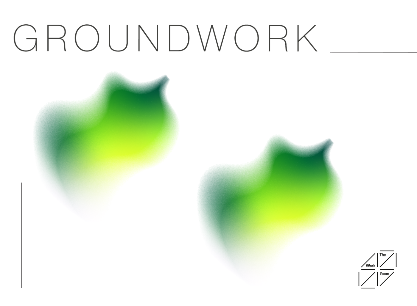 graphic with black text on a white background. two identical abstract shapes in neon yellow and green, reminiscent of holly leaves in a diagonal line. Text reads GROUNDWORK