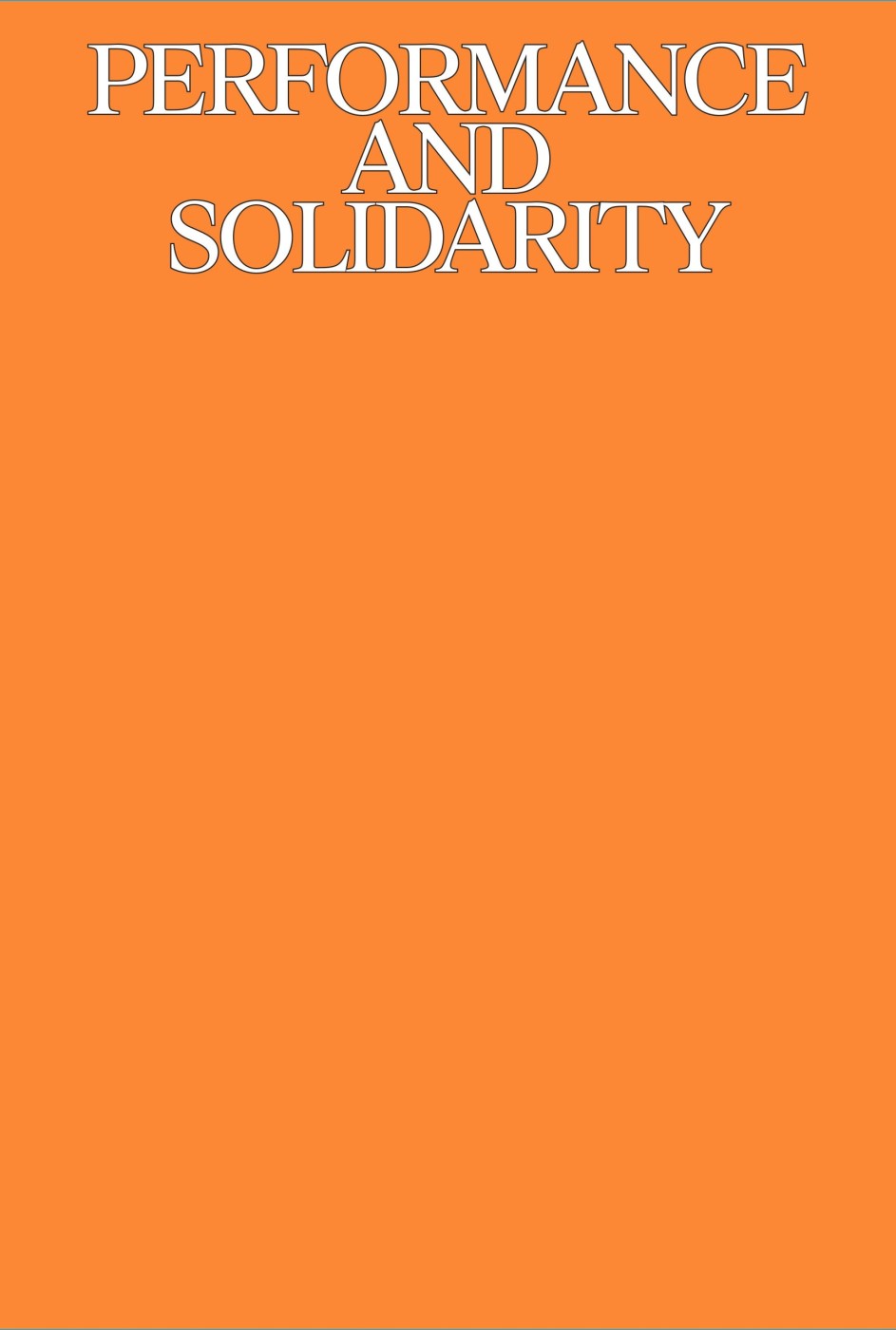 Performance and Solidarity Orange cover of the Performance and Solidarity publication