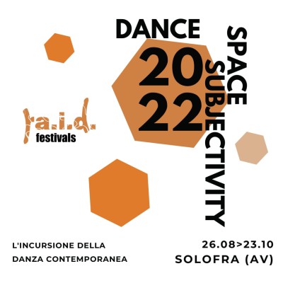 RA.I.D. Festivals www.raidfestivals.com RA.I.D. Festivals DANCE SPACE SUBJECTIVITY 2022