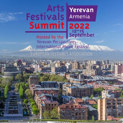 Arts Festivals Summit Yerevan - 2022 European Festivals Association