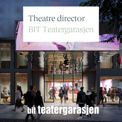 BIT Teatergarasjen seeks theatre director BIT Teatergarasjen seeks theatre director